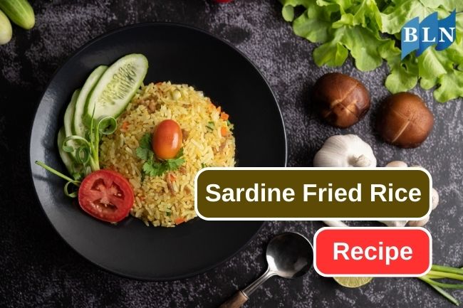 A Perfect Recipe of Sardine Fried Rice